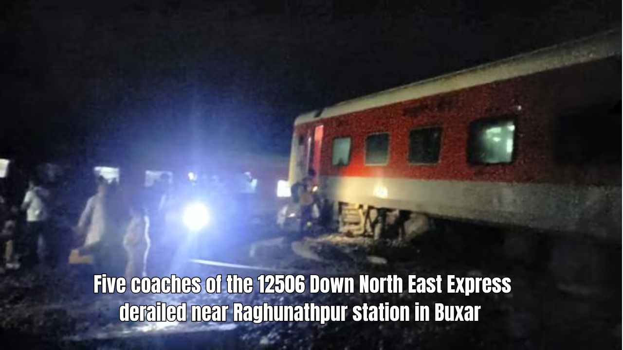 Five coaches of the 12506 Down North East Express derailed near Raghunathpur station in Buxar