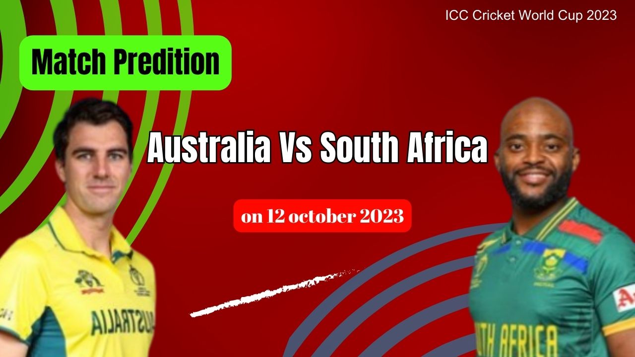 Australia Vs South Africa match prediction 2023